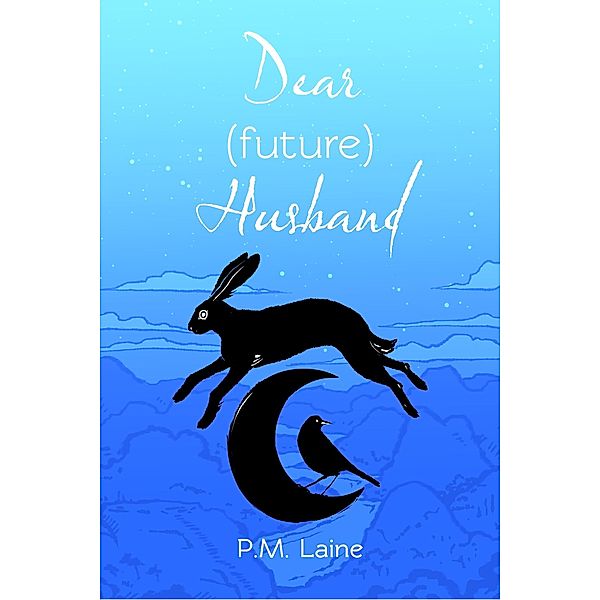 Dear (future) Husband, P. M. Laine