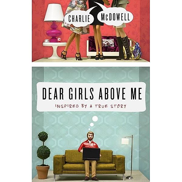 Dear Girls Above Me, Charles McDowell