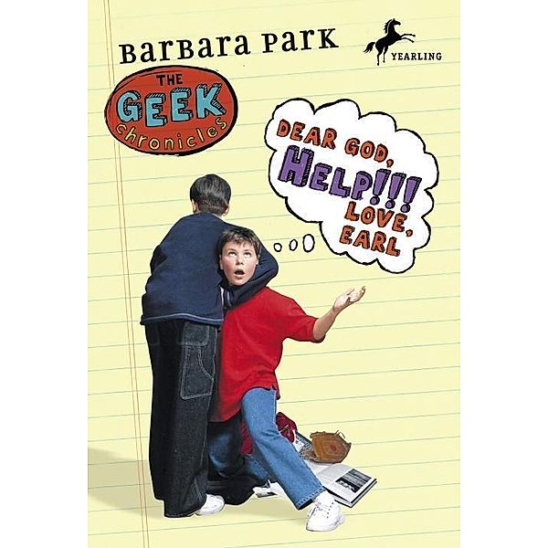 Dear God, Help!!! Love, Earl / Geek Chronicles Bd.3, Barbara Park