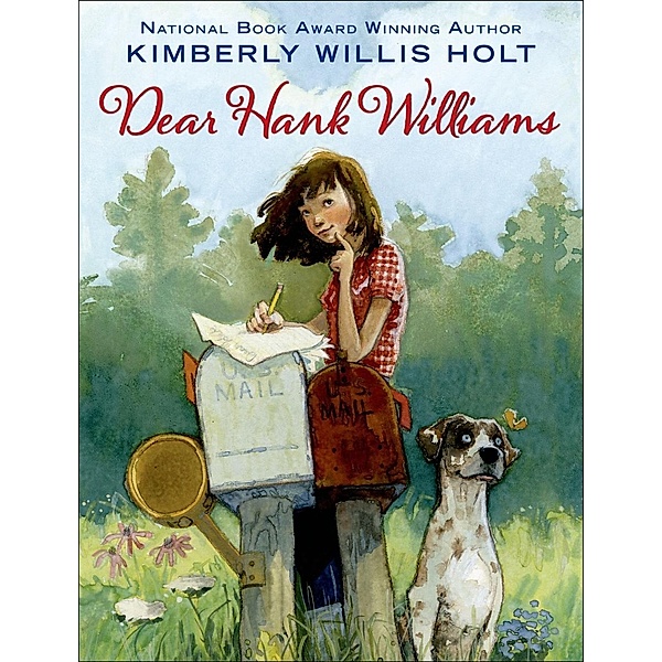 Dear Hank Williams, Kimberly Willis Holt