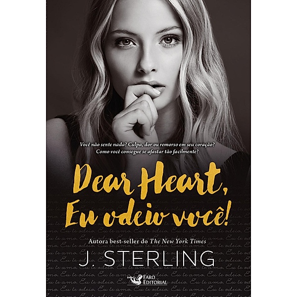 Dear Heart, Eu Odeio Você!, J. Sterling