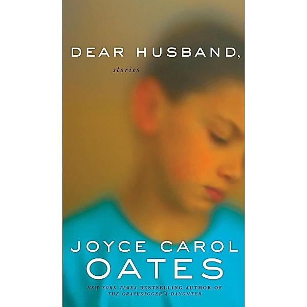 Dear Husband, Joyce Carol Oates