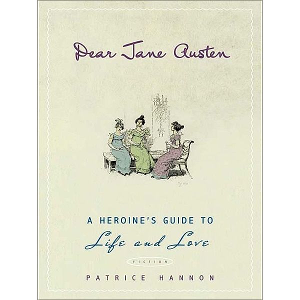 Dear Jane Austen, Patrice Hannon