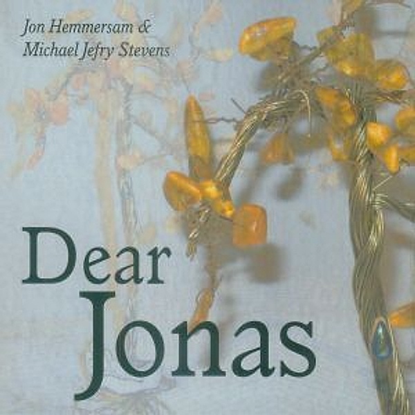 Dear Jonas, Jon Hemmersam, Michael Jefry Stevens