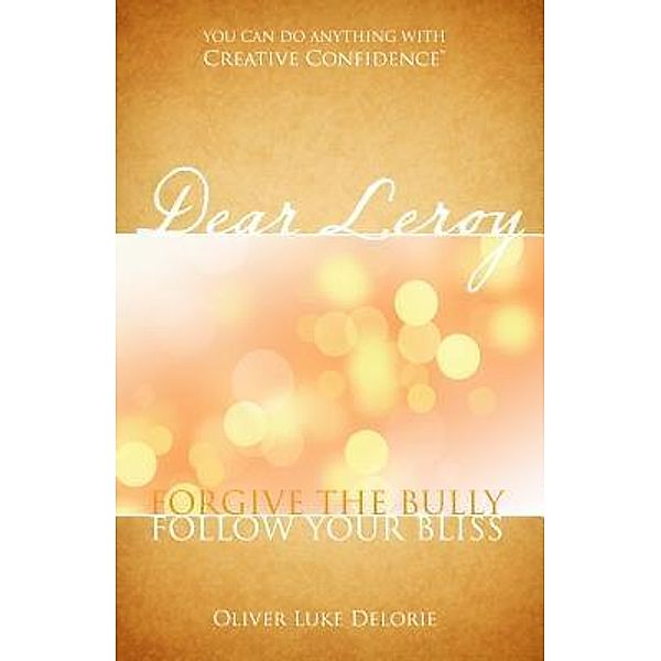 Dear Leroy, Oliver Luke Delorie