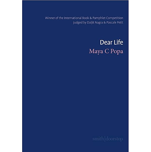 Dear Life, Maya C. Popa