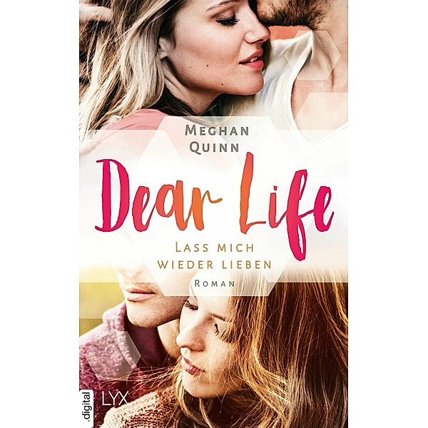 Dear Life - Lass mich wieder lieben, Meghan Quinn