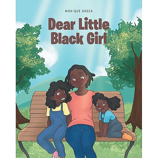 Dear Little Black Girl, Monique Green