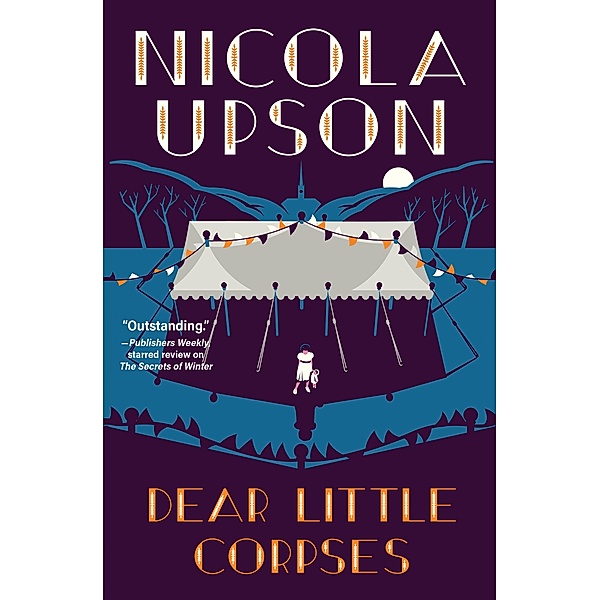 Dear Little Corpses / A Josephine Tey Mystery Bd.10, Nicola Upson
