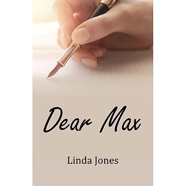 Dear Max, Linda Jones