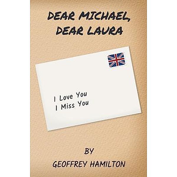 Dear Michael, Dear Laura, Geoffrey Hamilton