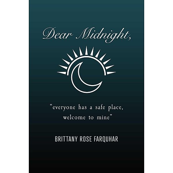 Dear Midnight,, Brittany Rose Farquhar