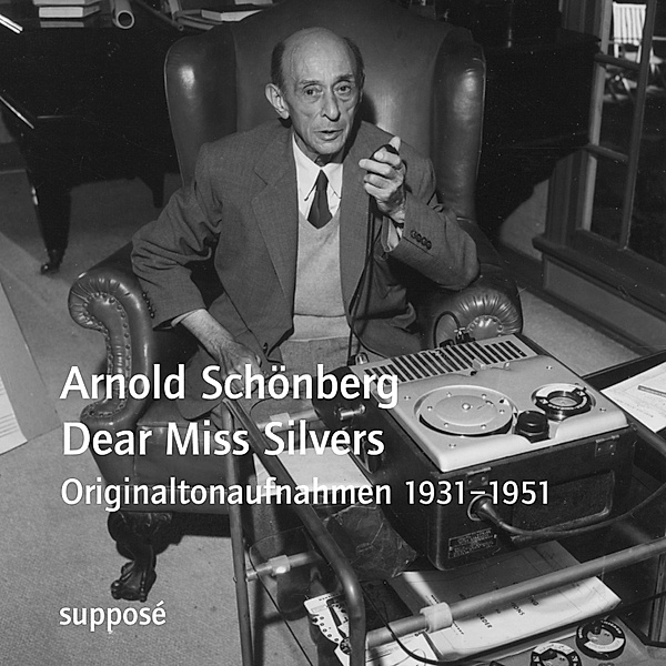 Dear Miss Silvers, Arnold Schönberg