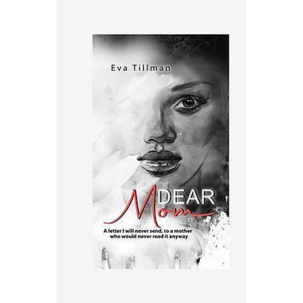 Dear Mom, Eva Tillman