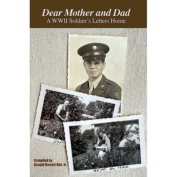 Dear Mother and Dad, Donald Barrett Vail