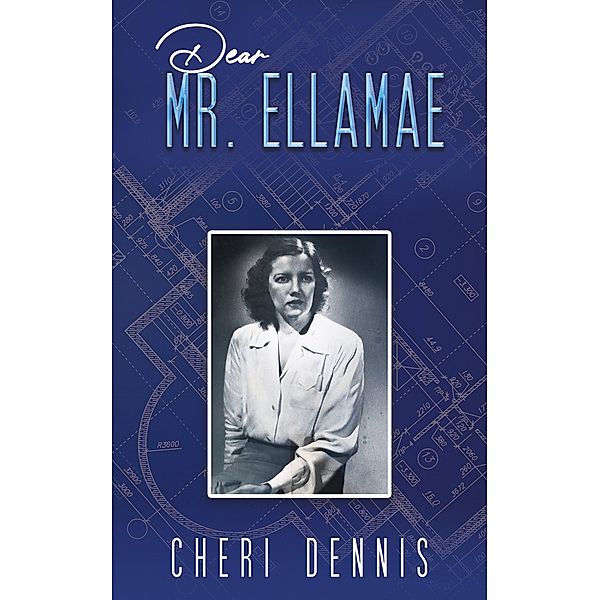 Dear Mr. Ellamae / Austin Macauley Publishers, Cheri Dennis