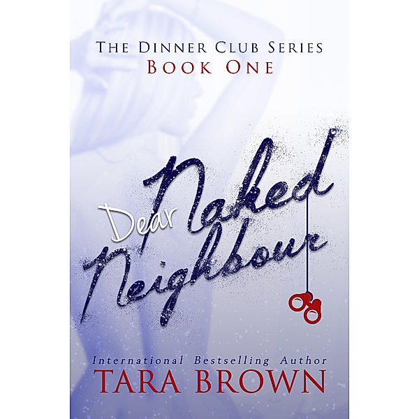Dear Naked Neighbour, Tara Brown
