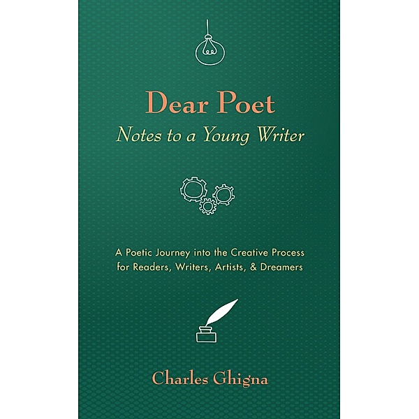 Dear Poet: Notes to a Young Writer, Charles Ghigna