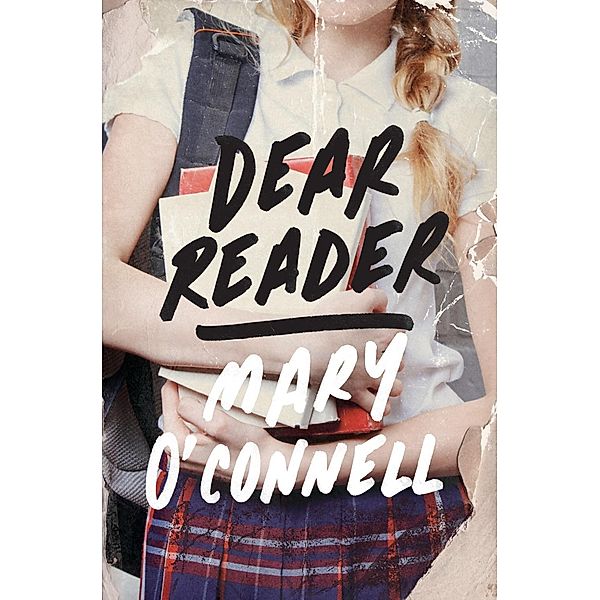Dear Reader, Mary O'Connell