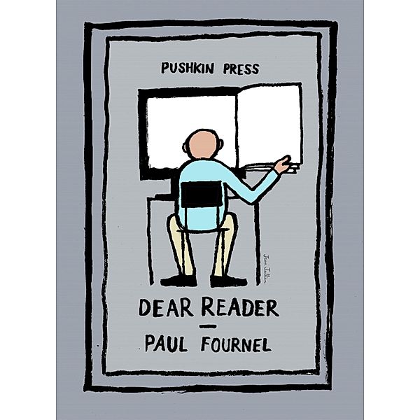 Dear Reader, Paul Fournel