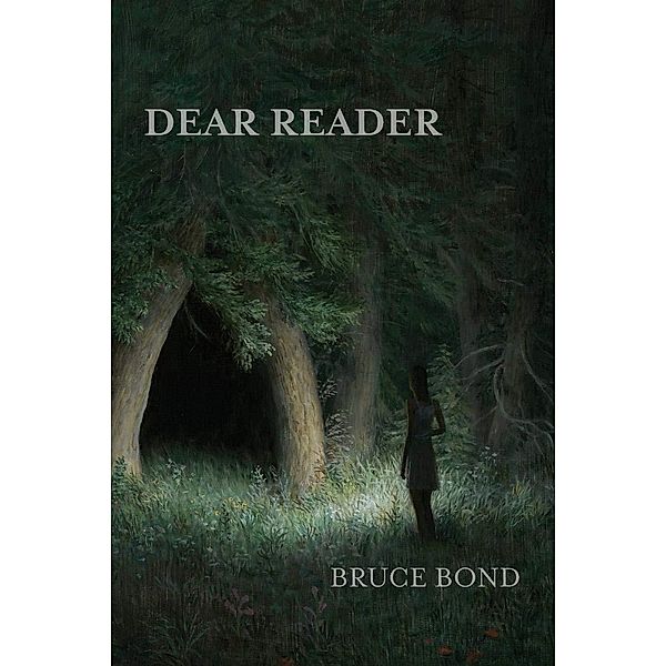 Dear Reader / Free Verse Editions, Bruce Bond