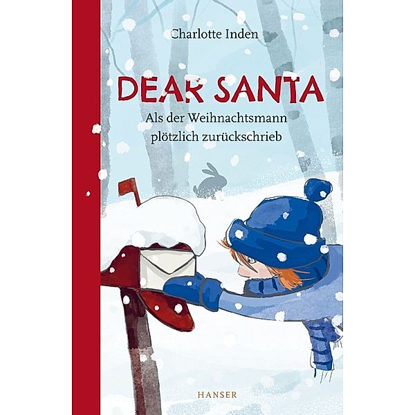 Dear Santa - Als der Weihnachtsmann plötzlich zurückschrieb, Charlotte Inden