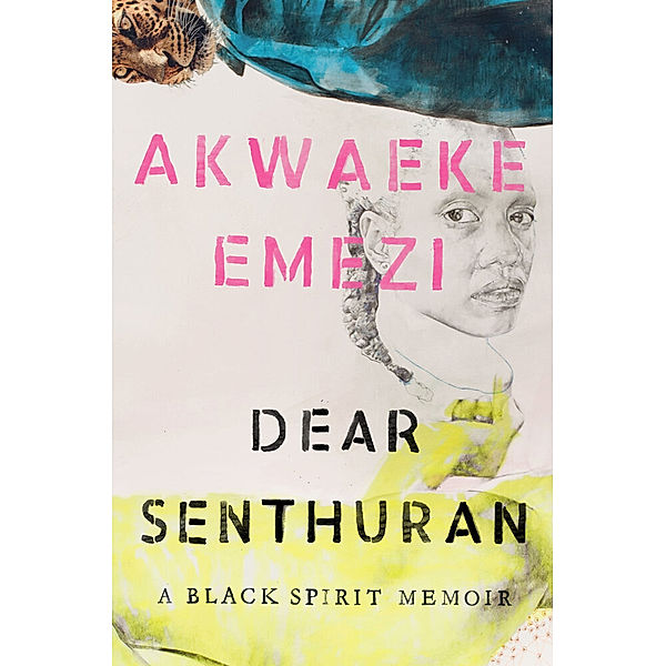 Dear Senthuran, Akwaeke Emezi