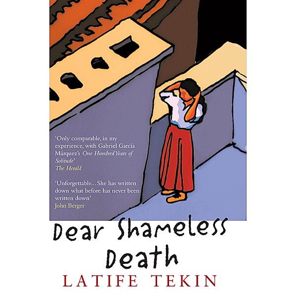 Dear Shameless Death, Latife Tekin