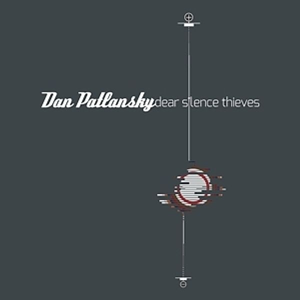 Dear Silent Thieves (Vinyl), Dan Patlansky
