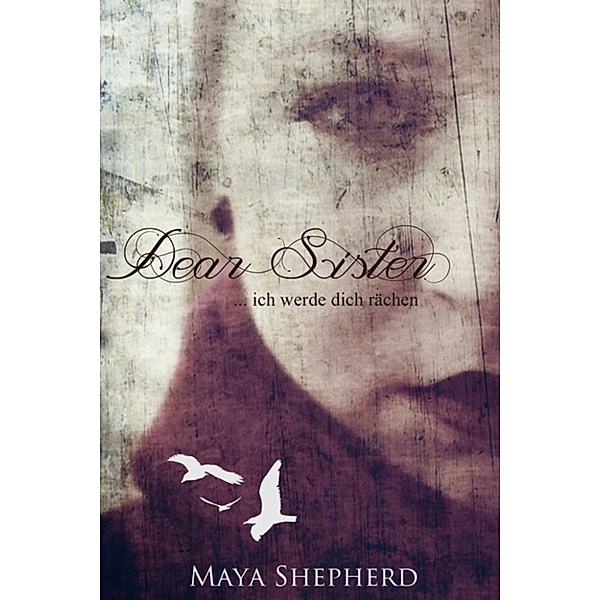 Dear Sister, Maya Shepherd