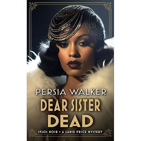 Dear Sister Dead (A Lanie Price Mystery) / A Lanie Price Mystery, Persia Walker