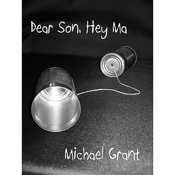 Dear Son, Hey Ma / Michael Grant, Michael Grant