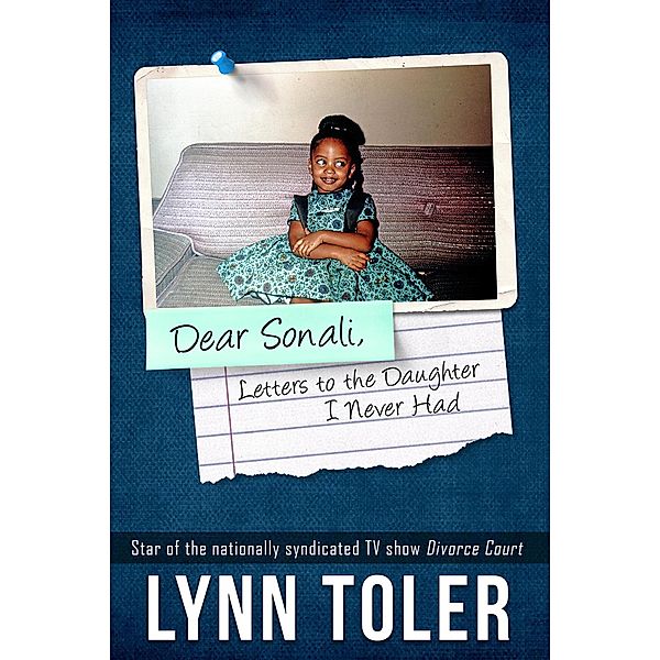 Dear Sonali, Letters to the Daughter I Never Had, Lynn Toler