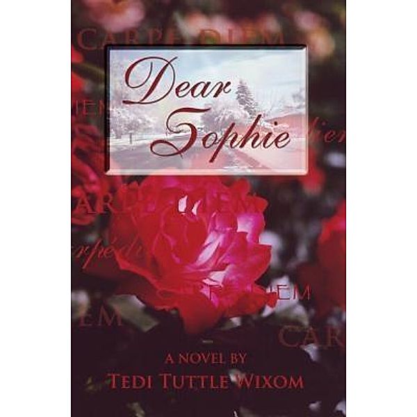 Dear Sophie, Tedi Tuttle Wixom