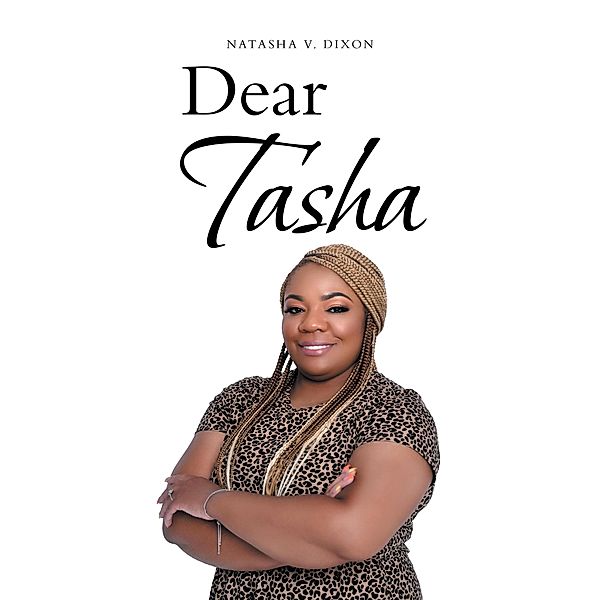 Dear Tasha, Natasha V. Dixon