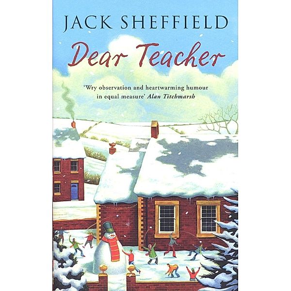 Dear Teacher, Jack Sheffield