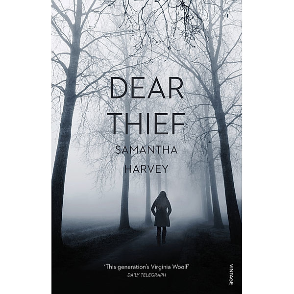 Dear Thief, Samantha Harvey