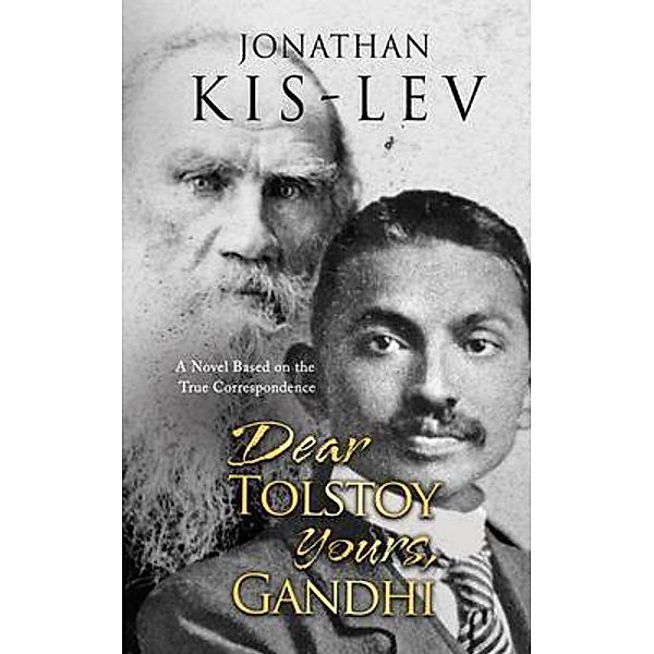 Dear Tolstoy, Yours Gandhi / Newcastle Books, Jonathan Kis-Lev