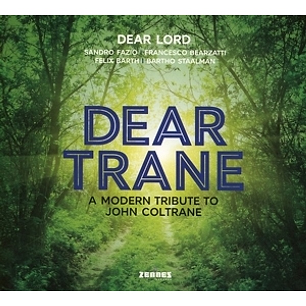 Dear Trane: A Modern Tribute To John Coltrane, Dear Lord