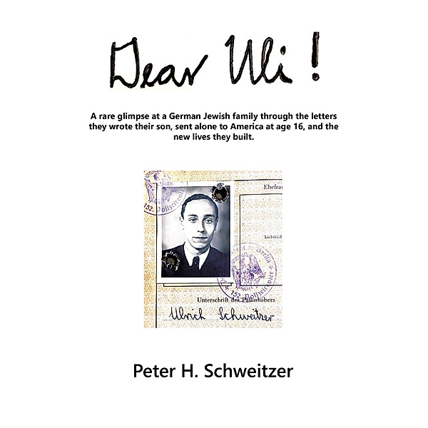 Dear Uli!, Peter H. Schweitzer