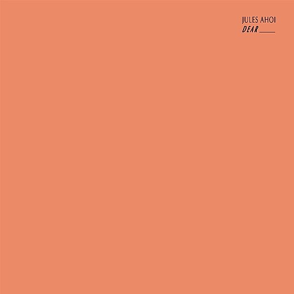 Dear ____ (Vinyl), Jules Ahoi