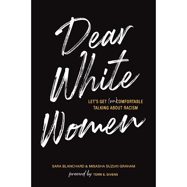 Dear White Women, Sara Blanchard, Misasha Suzuki Graham