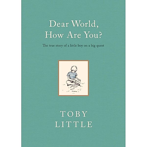 Dear World, How Are You?, Toby Little