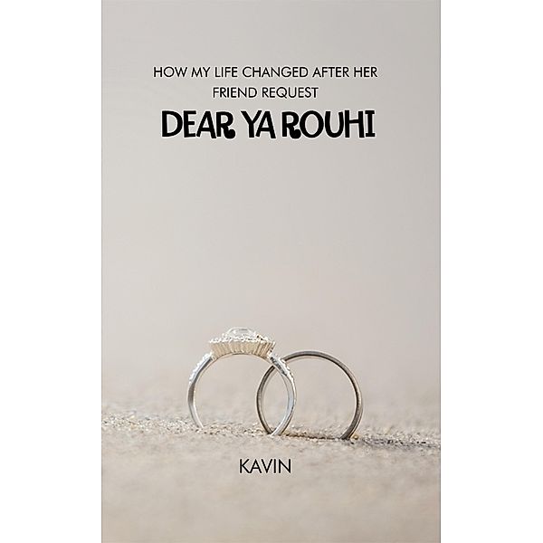 Dear Ya Rouhi, Kavin