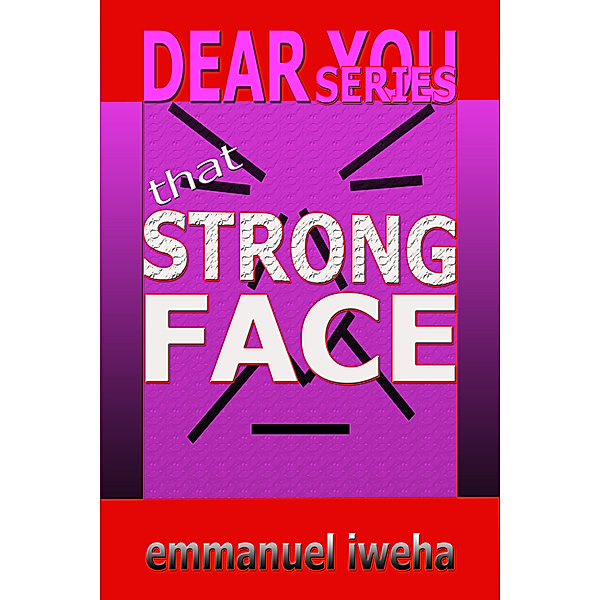Dear You: Dear You: That Strong Face, Emmanuel Iweha