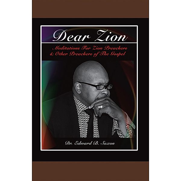 Dear Zion, Edward B. Saxon