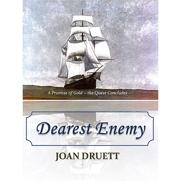 Dearest Enemy (Promise of Gold, #3) / Promise of Gold, JOAN DRUETT