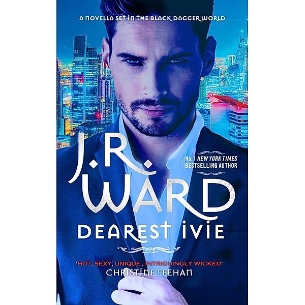 Dearest Ivie: a brand new novella set in the Black Dagger Brotherhood world, J. R. Ward