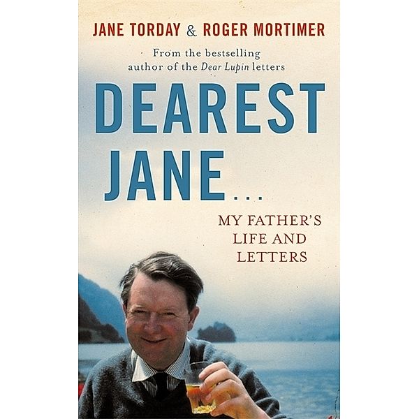 Dearest Jane ..., Jane Torday, Roger Mortimer