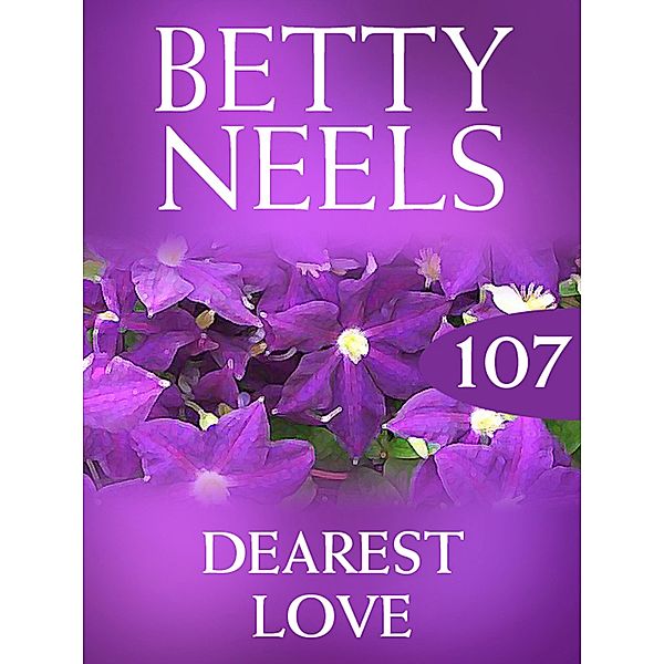Dearest Love (Betty Neels Collection, Book 107), Betty Neels